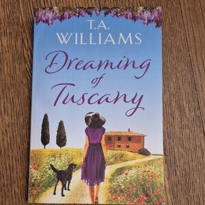 BOOKS BOGO FREE! Dreaming of Tuscany Book by T.A. Williams